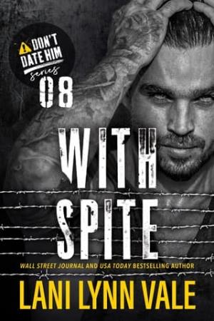 With Spite (Don’t Date Him #8)