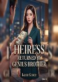 Heiress Returned By Genius Brother