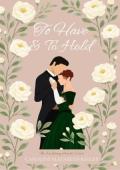 To Have & To Hold (The Enduring Hearts #3)