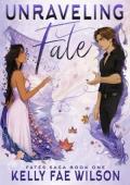Unraveling Fate (Fates Saga #1)