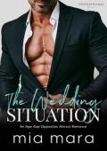 The Wedding Situation (Unintentionally Yours #1)