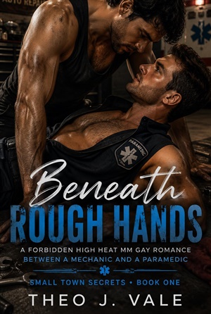 Beneath Rough Hands (Small Town Secrets #1)