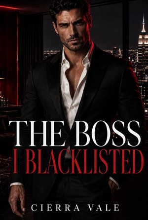 The Boss I Blacklisted (The Billionaire Blacklist #1)