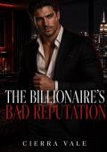 The Billionaire's Bad Reputation (The Billionaire Blacklist #2)