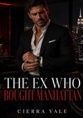 The Ex Who Bought Manhattan (The Billionaire Blacklist #3)