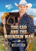 The CEO and the Mountain Man (Snow Creek Ranch #6)