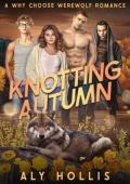 Knotting Autumn (Alpha Season #3)