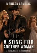 A Song for Another Woman (Groveling, Angst & Second Chances #3)