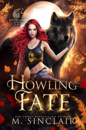 Howling Fate (Hunter’s Moon Ritual #3)