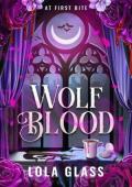 Wolf Blood (At First Bite #2)