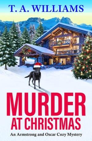 Murder at Christmas (An Armstrong and Oscar Cozy Mystery #16)