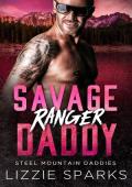 Savage Ranger Daddy (Steel Mountain Daddies #5)