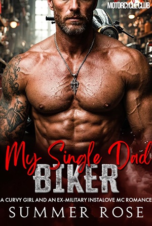 My Single Dad Biker (Bloomfield: Motorcycle Club #4)