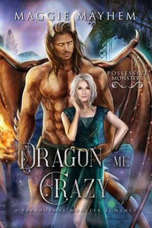 Dragon My Crazy (Possessive Monsters #12)