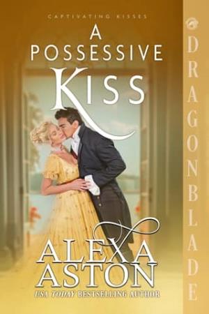 A Possessive Kiss (Captivating Kisses #9)