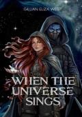 When the Universe Sings (Universe #1)