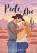 Ride or Die (Rattlesnake Ranch #1)