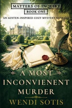 A Most Inconvenient Murder (Matters of Inquiry #1)