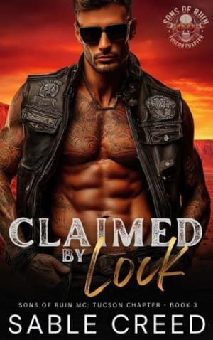 Claimed By Lock (Sons of Ruin: Tucson Chapter #3)