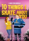 10 Things I Skate About You (Quick Pucks #2)