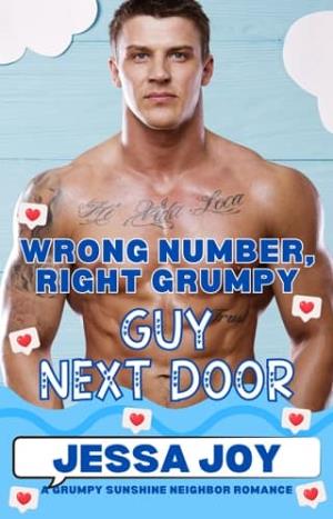 Wrong Number, Right Grumpy Guy Next Door (Wrong Number, Right Grump #4)