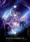 This Shattered Star (This Shattered Star #1)