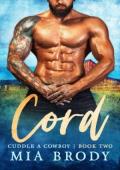 Cord (Cuddle a Cowboy #2)