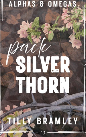 Pack Silverthorn (Alphas & Omegas #1)