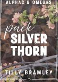 Pack Silverthorn (Alphas & Omegas #1)