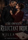 The Owner's Reluctant Bride (The Ironclad Dynasty #7)