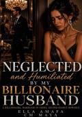 Neglected and Humiliated by My Billionaire Husband (Her Marriage in Crisis #125)