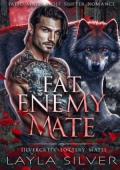 Fat Enemy Mate (Silvercreek Lottery Mates #8)