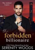 The Forbidden Billionaire (The Ashford Legacy #3)