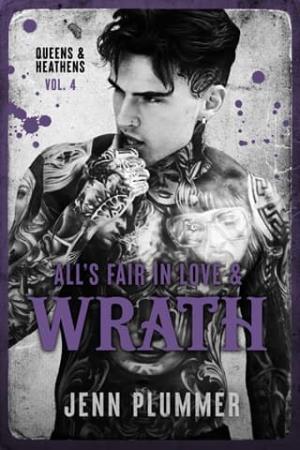 All’s Fair in Love & Wrath (Queens & Heathens #4)