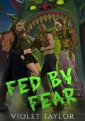 Fed By Fear (Darkly Depraved Monsters #9)