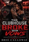 The Clubhouse Broke Our Vows