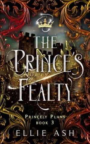 The Prince’s Fealty (Princely Plans #3)