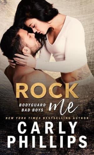Rock Me (Bodyguard Bad Boys #1)