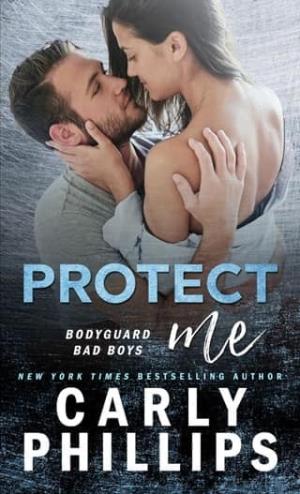 Protect Me (Bodyguard Bad Boys #3)
