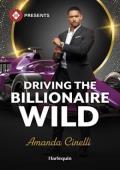 Driving the Billionaire Wild (The Fast Track Billionaires’ Club #3)
