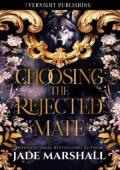 Choosing the Rejected Mate (Moon Bound Mates #2)