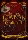 The Cowboy’s Cabaret (Spikes & Spurs #1)