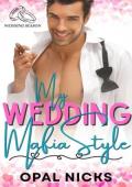 My Wedding Mafia Style (Wedding Season #2)