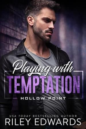 Playing With Temptation (Hollow Point #5)