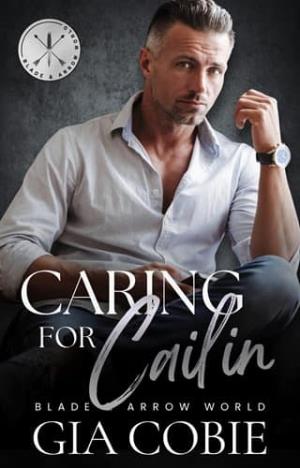 Caring for Cailin (Blade & Arrow World #4)