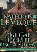 Age Gap Lovers III: Dangerous Liaisons (KLN Medieval Romance Boxed Set Collections #19)