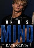 On His Mind (Boys of Hawthorne House #4)
