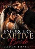 THE ENFORCER’S CAPTIVE BRIDE (MORTAL VOWS #2)