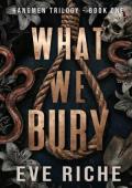 What We Bury (Hangmen Trilogy #1)