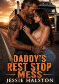 Daddy's Rest Stop Mess